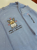 Sorry I Am Late, I Saw A Frenchie Embroidered Crewneck