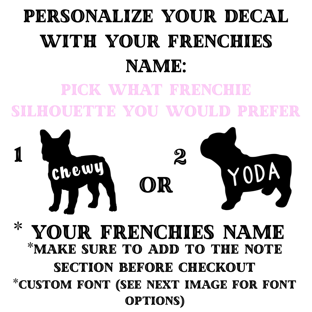 Personalized Frenchie Decal With Your Frenchies Name Frenchie Friends LLC