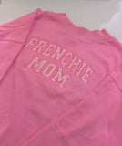 Frenchie Mom Embroidered Applique Mock-Neck