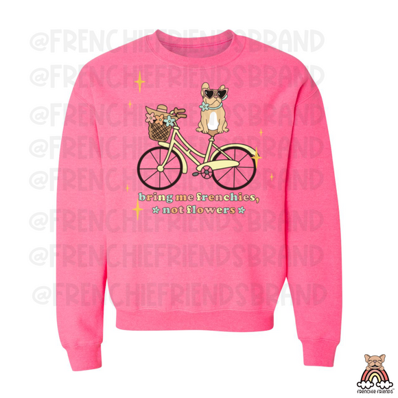French Bulldog Graphic Design Crewneck | Bring Me Frenchies Not Flowers Crewneck