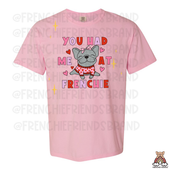 French Bulldog Graphic T-Shirt | You Had Me At Frenchie T-Shirt
