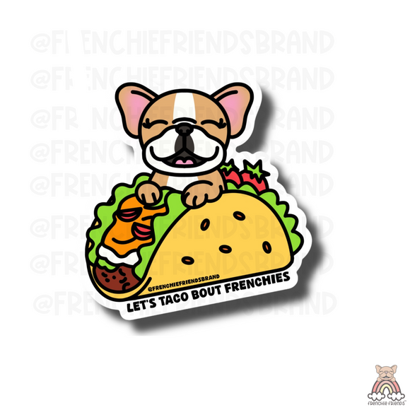 Lets Taco Bout Frenchies Single Sticker