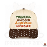 Thankful Blessed & Frenchie Obsessed Embroidered Hat