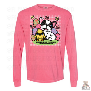 Easter Is For Frenchies  Long Sleeve
