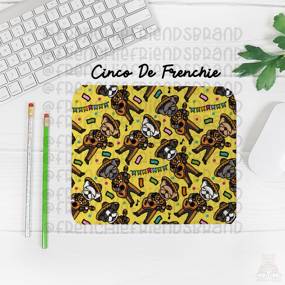 Cinco De Frenchie Mouse Pad ( Select Your Design )