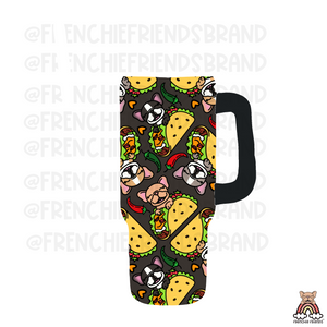 Lets Taco Bout Frenchies Tumbler