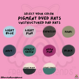 Select Your Frenchie Pigment Dyed Unstructured Embroidered Hat
