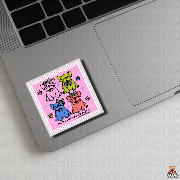You're Like Really Pretty Single Stickers