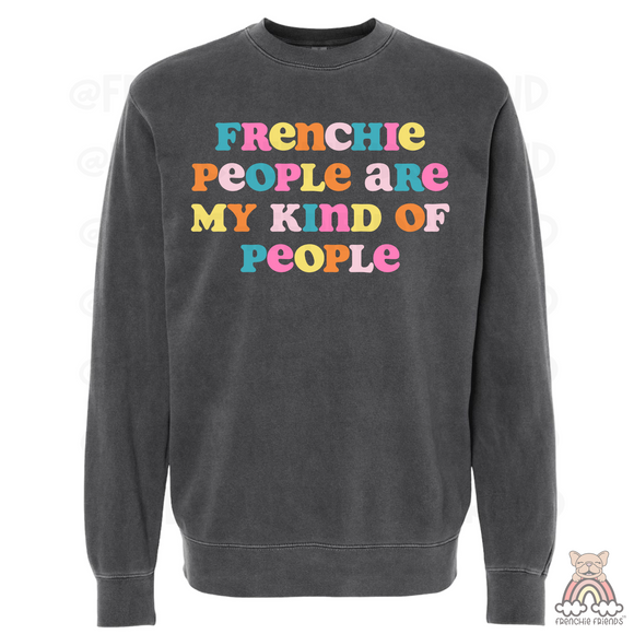 French Bulldog Embroidered Crewneck | Frenchie People Are My Kind Of People Embroidered Crewneck