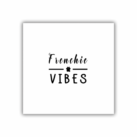 Frenchie Vibes Custom Decal