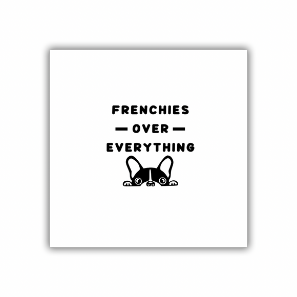Frenchies Over Everything Custom Decal
