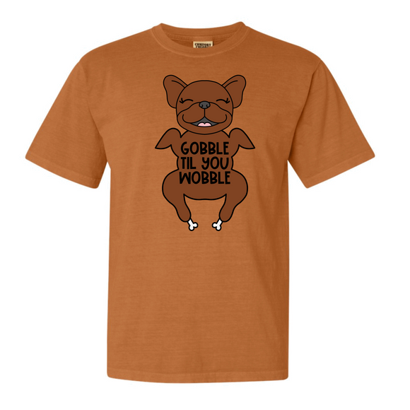 French Bulldog Graphic T-Shirt | Gobble Til You Wobble T-Shirt