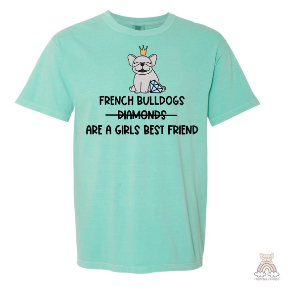 French Bulldog Graphic T-Shirt | French Bulldogs Are A Girls Best Friend T-Shirt